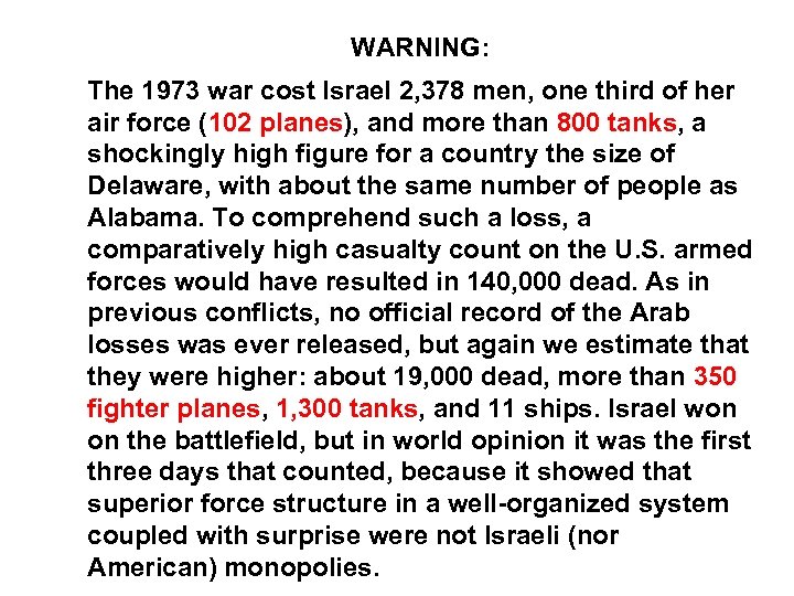 WARNING: The 1973 war cost Israel 2, 378 men, one third of her air
