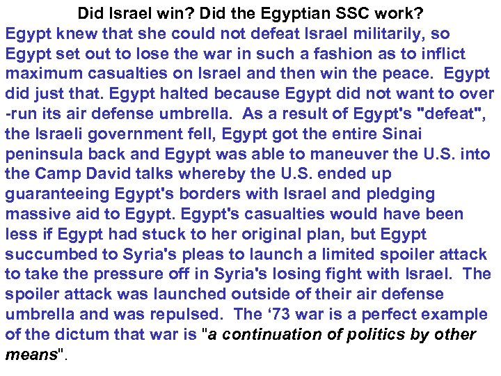 Did Israel win? Did the Egyptian SSC work? Egypt knew that she could not
