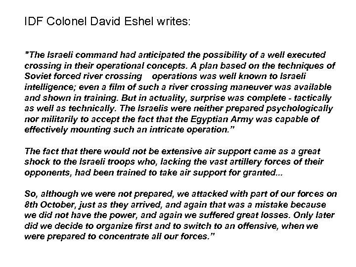 IDF Colonel David Eshel writes: "The Israeli command had anticipated the possibility of a