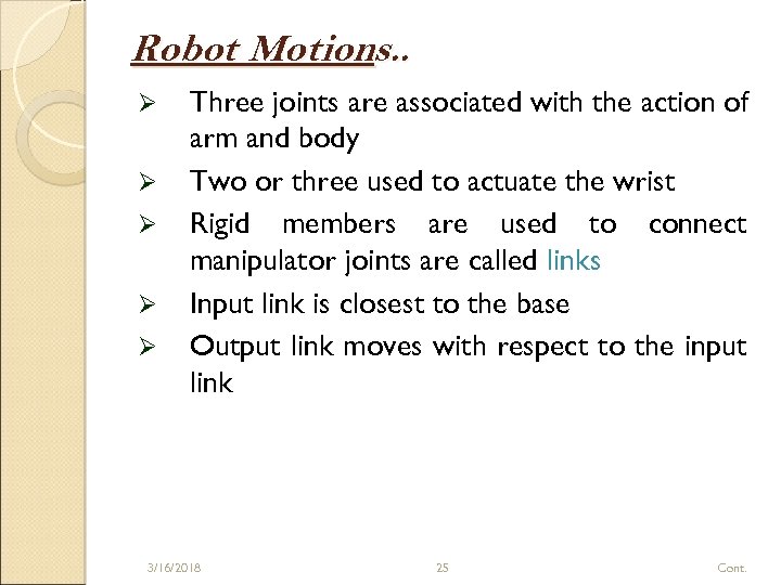 Robot Motions. . Ø Ø Ø Three joints are associated with the action of