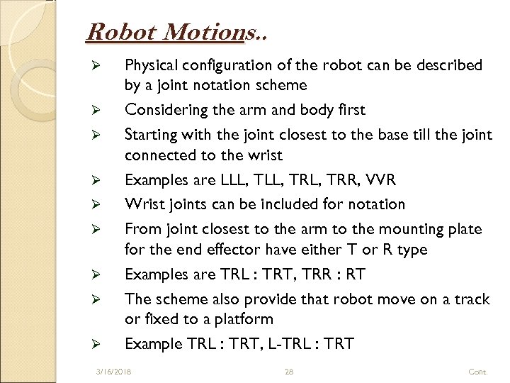 Robot Motions. . Ø Ø Ø Ø Ø Physical configuration of the robot can