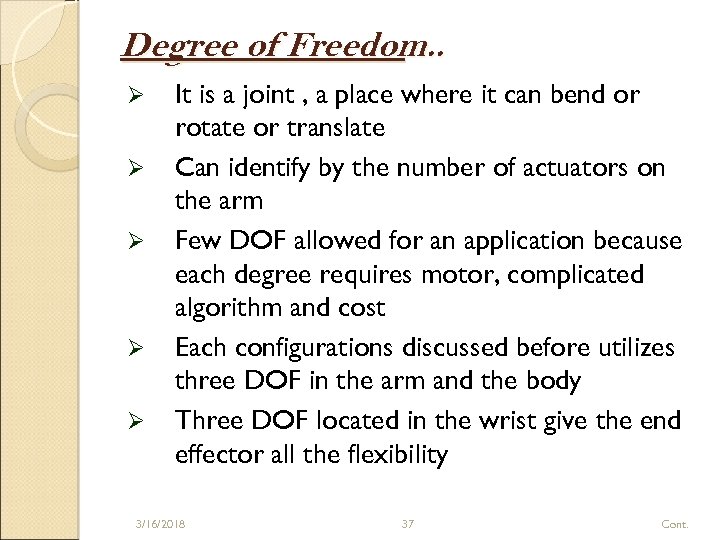 Degree of Freedom. . Ø Ø Ø It is a joint , a place