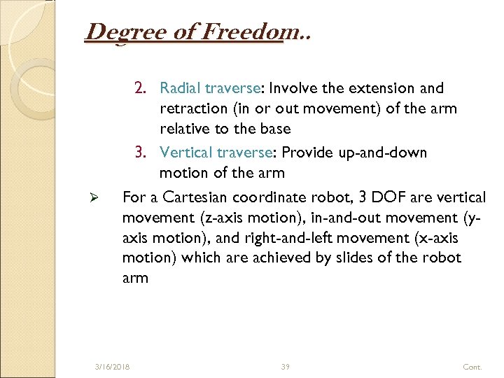 Degree of Freedom. . Ø 2. Radial traverse: Involve the extension and retraction (in