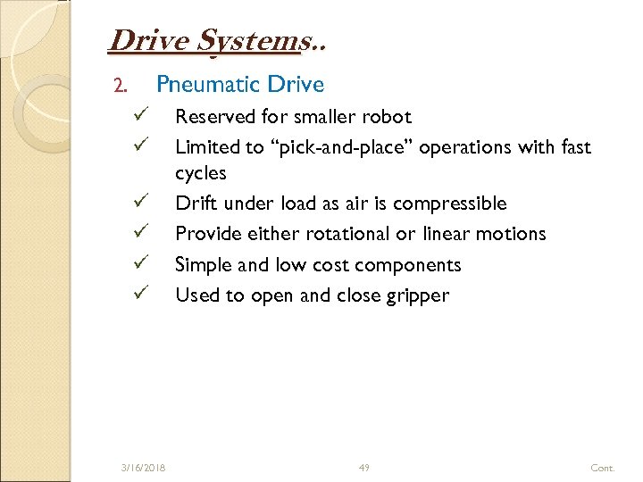 Drive Systems. . Pneumatic Drive 2. ü ü ü 3/16/2018 Reserved for smaller robot