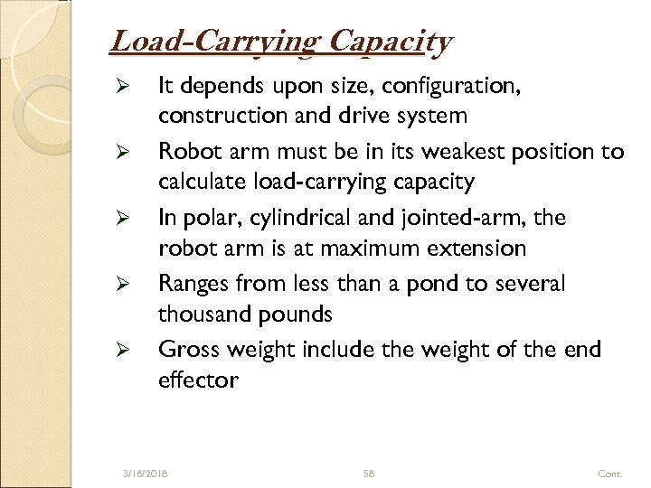 Load-Carrying Capacity Ø Ø Ø It depends upon size, configuration, construction and drive system