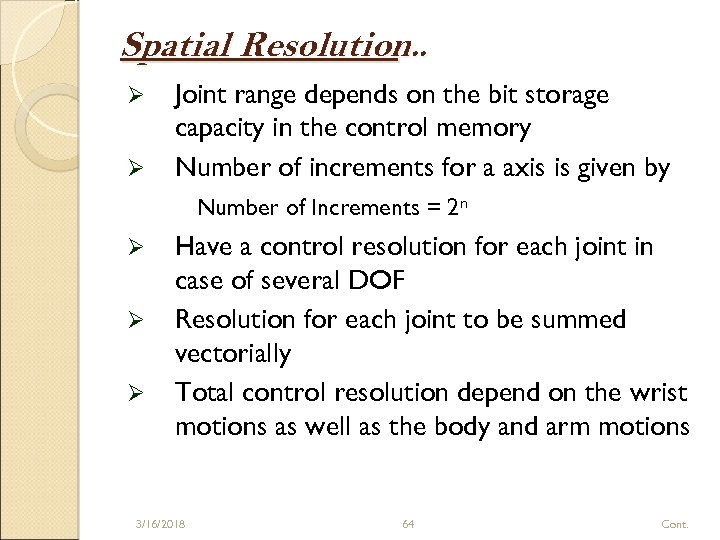 Spatial Resolution. . Ø Ø Joint range depends on the bit storage capacity in