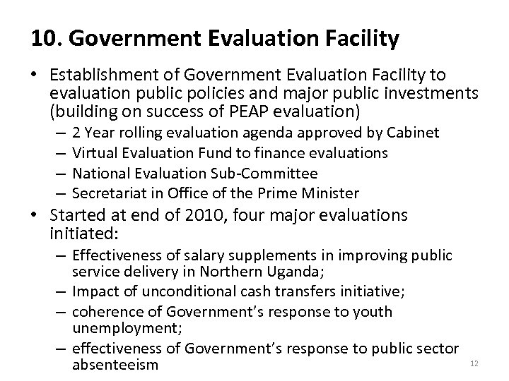 10. Government Evaluation Facility • Establishment of Government Evaluation Facility to evaluation public policies