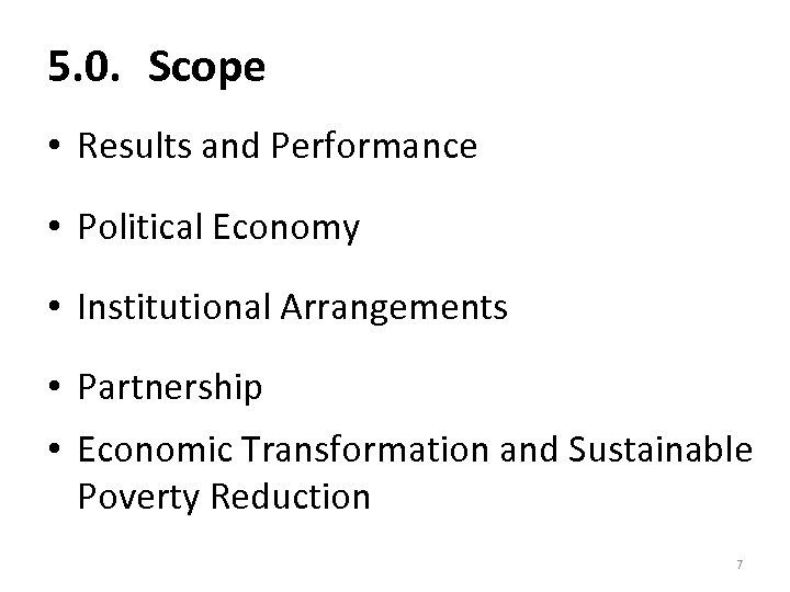 5. 0. Scope • Results and Performance • Political Economy • Institutional Arrangements •