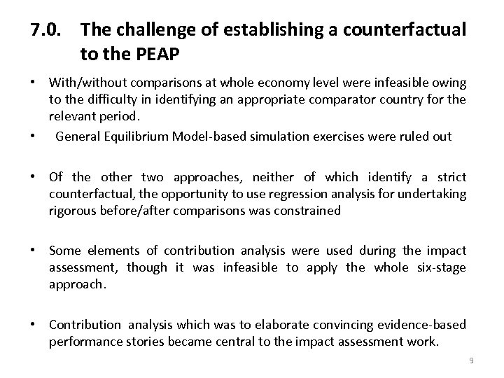 7. 0. The challenge of establishing a counterfactual to the PEAP • With/without comparisons