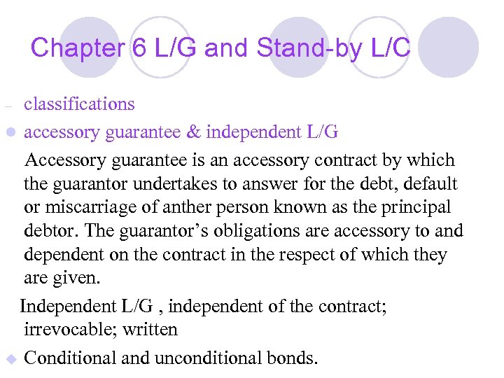 Chapter 6 L/G and Stand-by L/C classifications l accessory guarantee & independent L/G Accessory