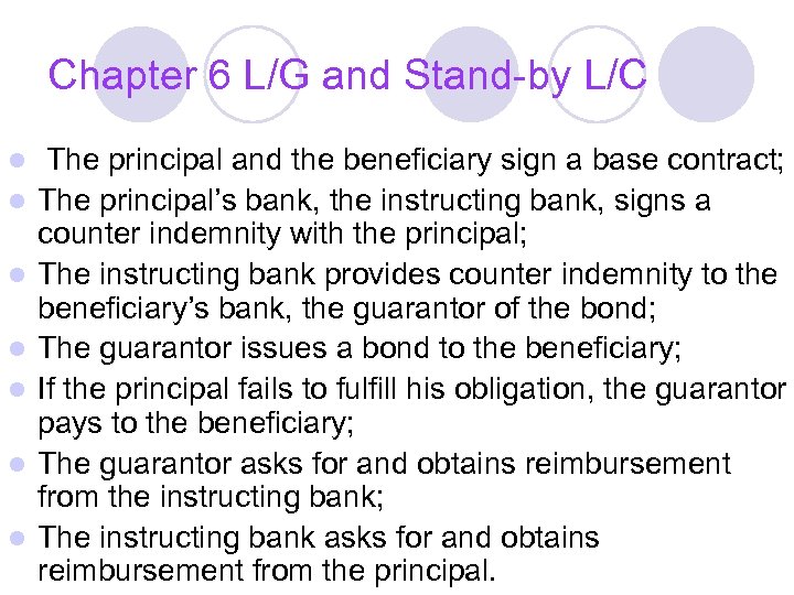 Chapter 6 L/G and Stand-by L/C l l l l The principal and the