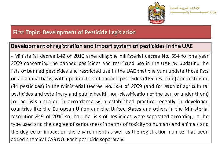First Topic: Development of Pesticide Legislation Development of registration and import system of pesticides