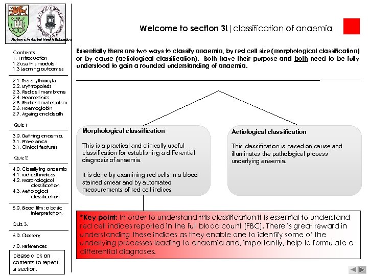 Welcome to section 3!|classification of anaemia Partners in Global Health Education Contents 1. 1