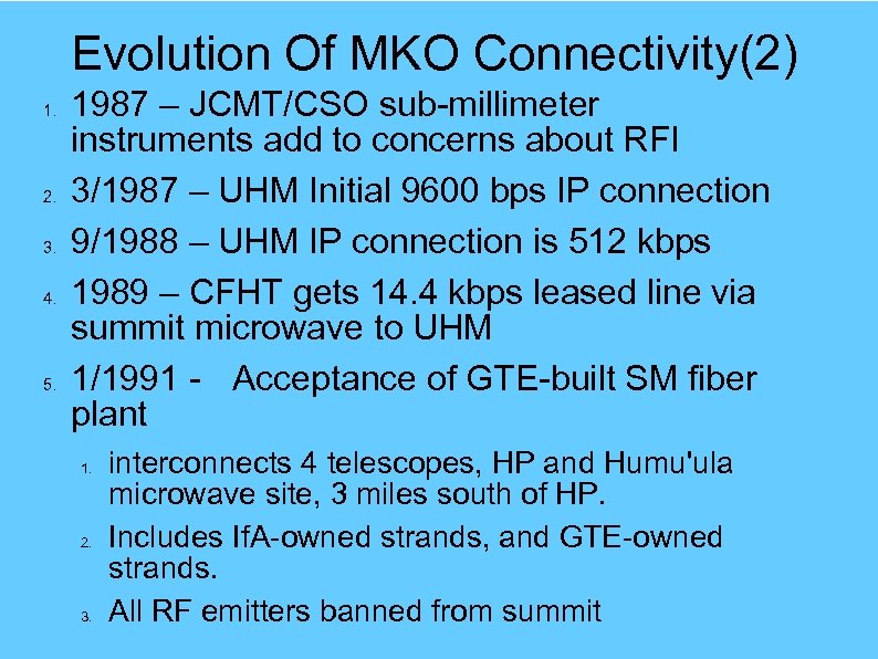 Evolution Of MKO Connectivity(2) 1. 2. 3. 4. 5. 1987 – JCMT/CSO sub-millimeter instruments