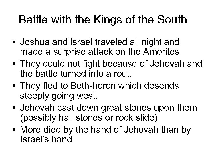 Battle with the Kings of the South • Joshua and Israel traveled all night