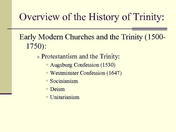 Overview of the History of Trinity: Early Modern Churches and the Trinity (15001750): n