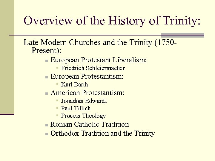 Overview of the History of Trinity: Late Modern Churches and the Trinity (1750 Present):