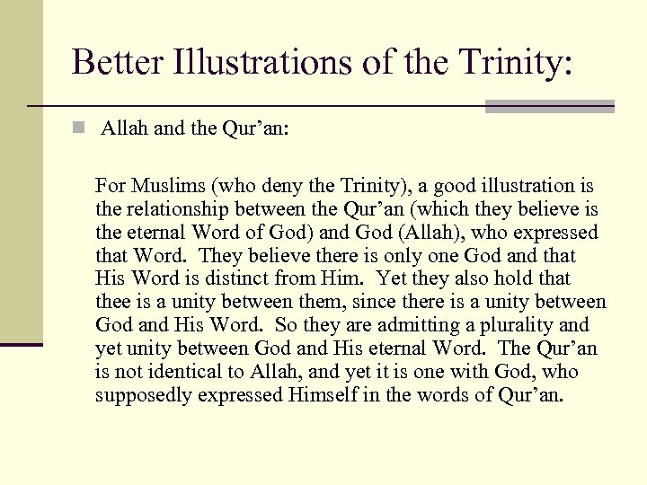 Better Illustrations of the Trinity: n Allah and the Qur’an: For Muslims (who deny