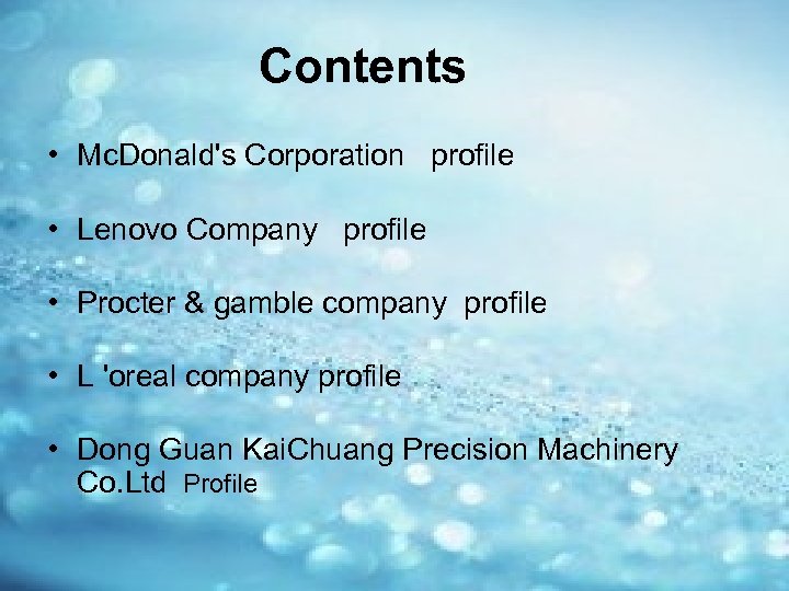  Contents • Mc. Donald's Corporation profile • Lenovo Company profile • Procter &