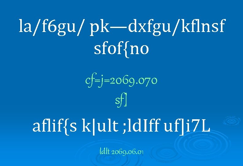 la/f 6 gu/ pk—dxfgu/kflnsf sfof{no cf=j=2069. 070 sf] aflif{s k|ult ; ld. Iff uf]i