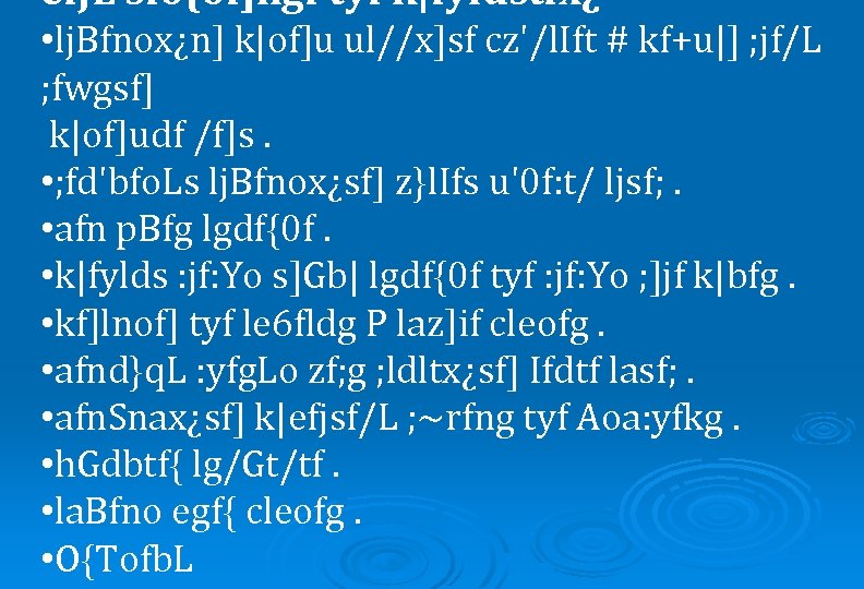 efj. L sfo{of]hgf tyf k|fyldstfx¿ • lj. Bfnox¿n] k|of]u ul//x]sf cz'/l. Ift # kf+u|]