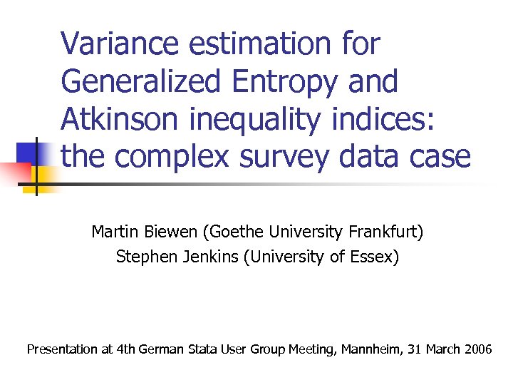 Variance estimation for Generalized Entropy and Atkinson inequality indices: the complex survey data case