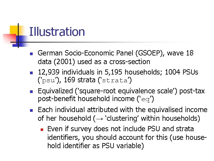 Illustration n n German Socio-Economic Panel (GSOEP), wave 18 data (2001) used as a