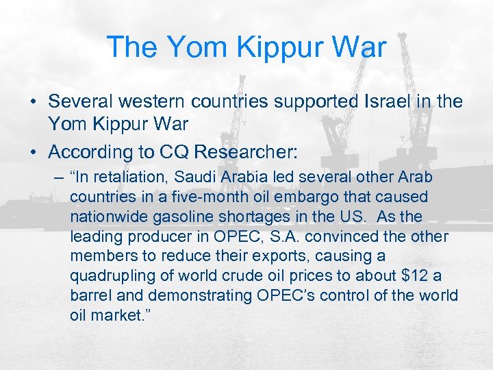 The Yom Kippur War • Several western countries supported Israel in the Yom Kippur