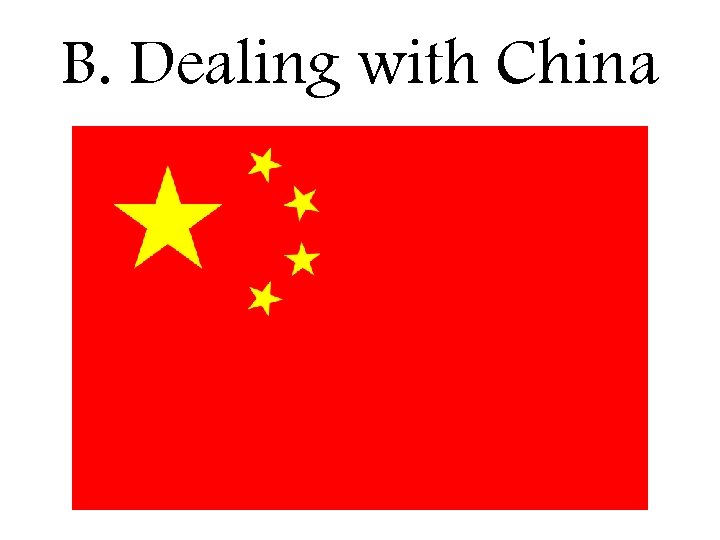 B. Dealing with China 