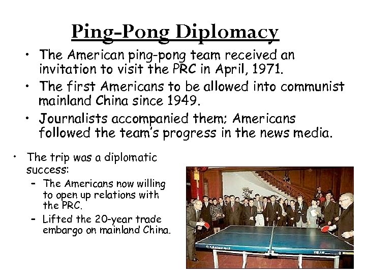 Ping-Pong Diplomacy • The American ping-pong team received an invitation to visit the PRC