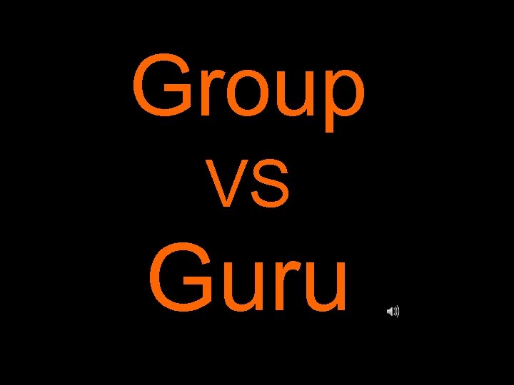 Group VS Guru 