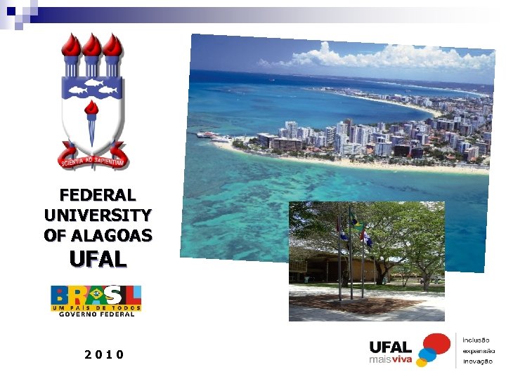 FEDERAL UNIVERSITY OF ALAGOAS UFAL 2 0 1 0 