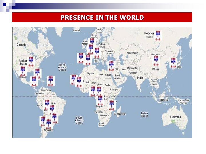 PRESENCE IN THE WORLD 