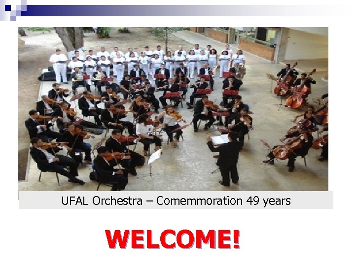 UFAL Orchestra – Comemmoration 49 years WELCOME! 