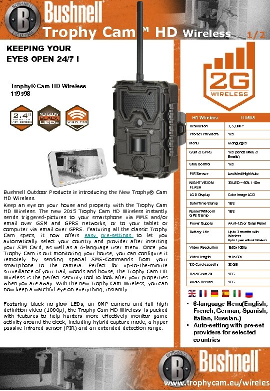 Trophy Cam™ HD Wireless 1/2 KEEPING YOUR EYES OPEN 24/7 ! Trophy® Cam HD