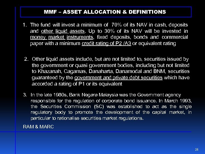 MMF – ASSET ALLOCATION & DEFINITIONS 1. The fund will invest a minimum of