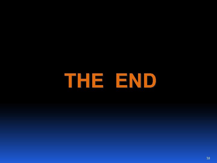 THE END 38 