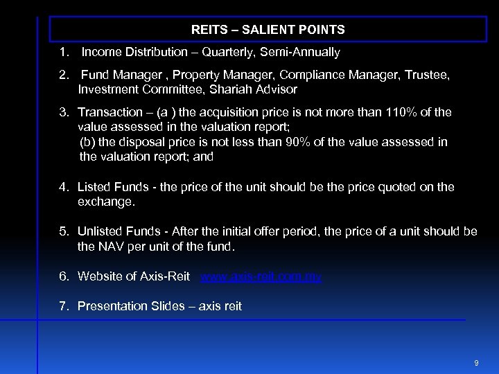 REITS – SALIENT POINTS 1. Income Distribution – Quarterly, Semi-Annually 2. Fund Manager ,