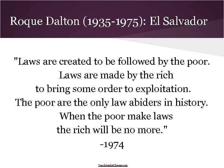 Roque Dalton (1935 -1975): El Salvador 