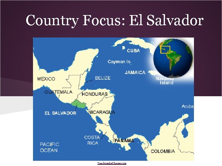 Country Focus: El Salvador Teachingfor. Change. org 