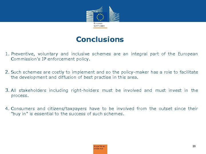 Conclusions 1. Preventive, voluntary and inclusive schemes are an integral part of the European