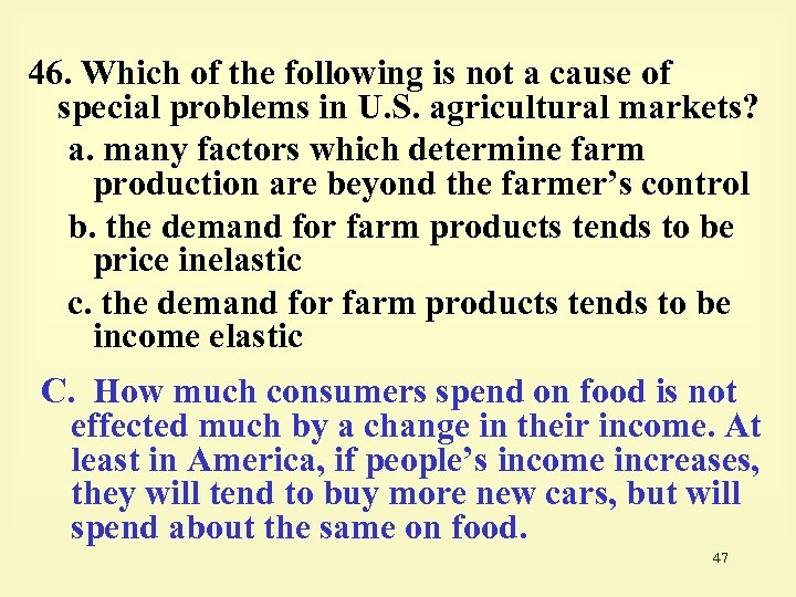 46. Which of the following is not a cause of special problems in U.