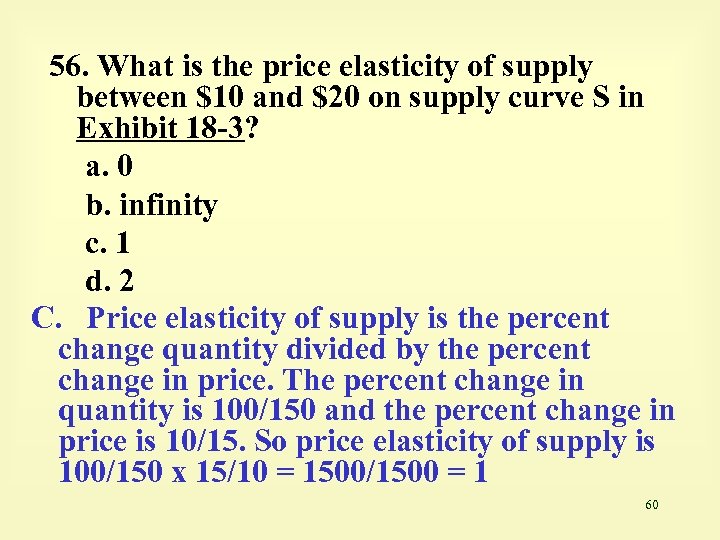 56. What is the price elasticity of supply between $10 and $20 on supply