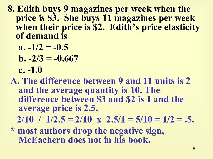 8. Edith buys 9 magazines per week when the price is $3. She buys