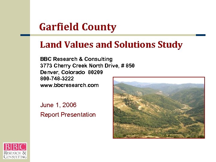 Garfield County Land Values and Solutions Study BBC Research & Consulting 3773 Cherry Creek