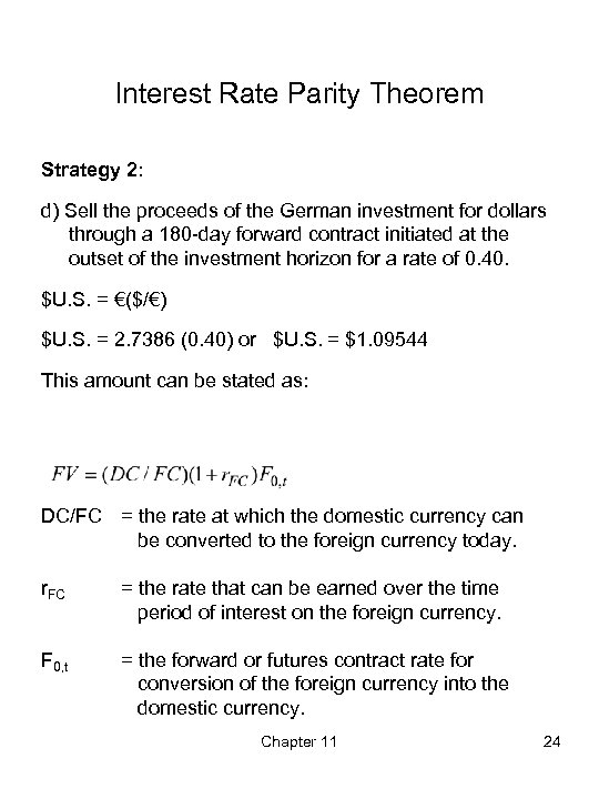 Interest Rate Parity Theorem Strategy 2: d) Sell the proceeds of the German investment