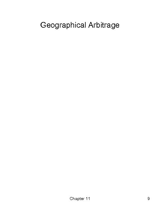 Geographical Arbitrage Chapter 11 9 