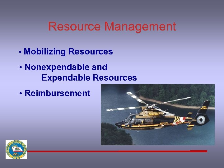 Resource Management • Mobilizing Resources • Nonexpendable and Expendable Resources • Reimbursement 