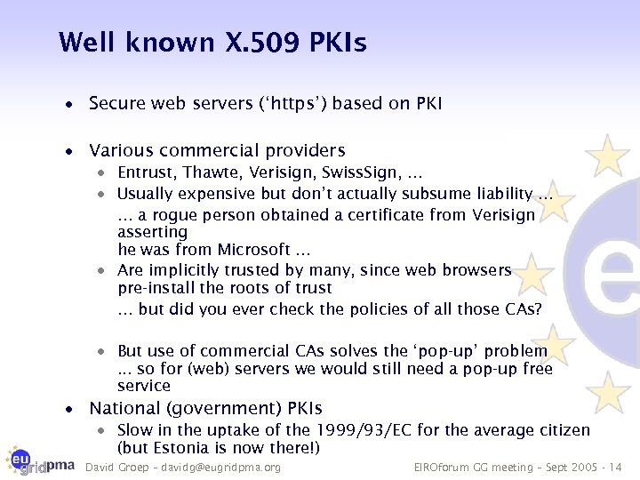 Well known X. 509 PKIs · Secure web servers (‘https’) based on PKI ·