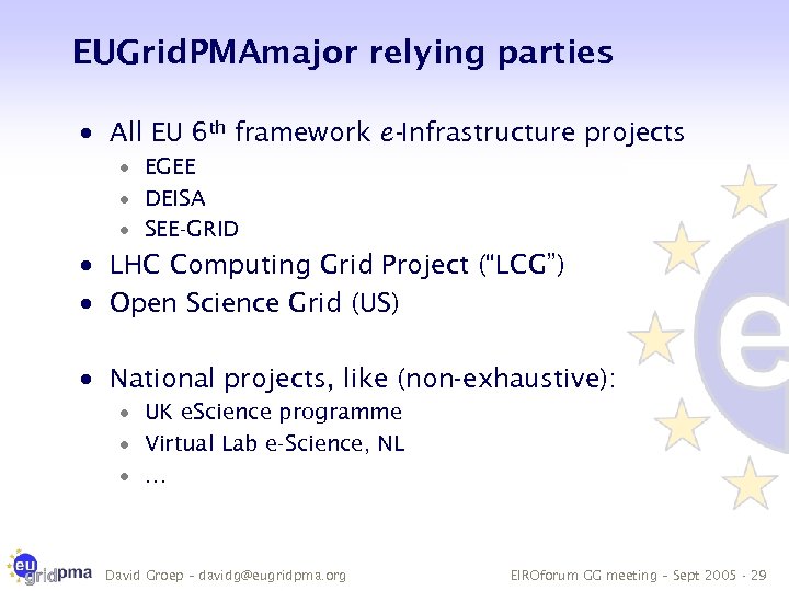 EUGrid. PMAmajor relying parties · All EU 6 th framework e-Infrastructure projects · EGEE